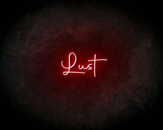 LUST- Neon Sign