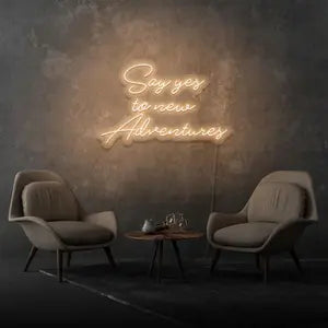 SAY YES TO NEW ADVENTURES- Neon Sign