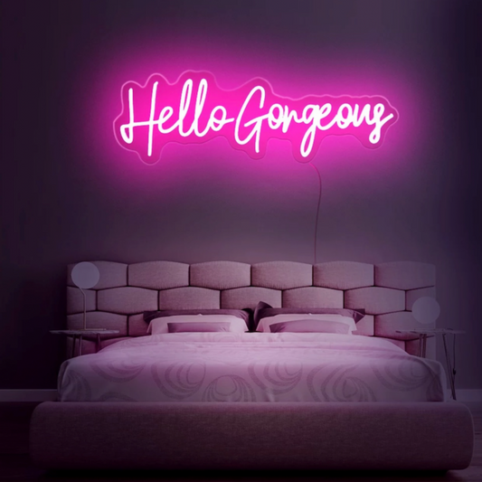 Hello Gorgeous Neon Sign