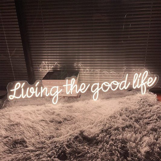 LIVING THE GOOD LIFE NEON SIGN