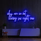 WHY ARE WE NOT HAVING SEX RIGHT NOW- Neon Sign
